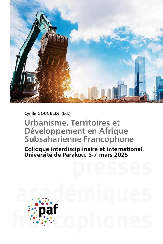 Urbanisme, Territoires et Développement en Afrique Subsaharienne Francophone: Colloque interdisciplinaire et international, Université de Parakou, 6-7 mars 2025 - Image 1