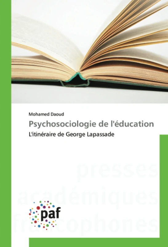 Psychosociologie de l'éducation: L'itinéraire de George Lapassade