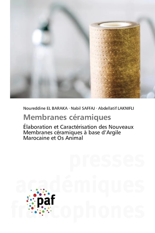 Membranes céramiques: Élaboration et Caractérisation des Nouveaux Membranes céramiques à base d’Argile Marocaine et Os Animal - Image 1