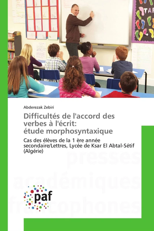 Difficultés de l'Accord Des Verbes À l'Écrit: Étude Morphosyntaxique (Omn.Pres.Franc.)