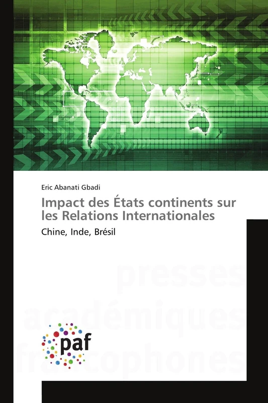 Impact des États continents sur les Relations Internationales: Chine, Inde, Brésil