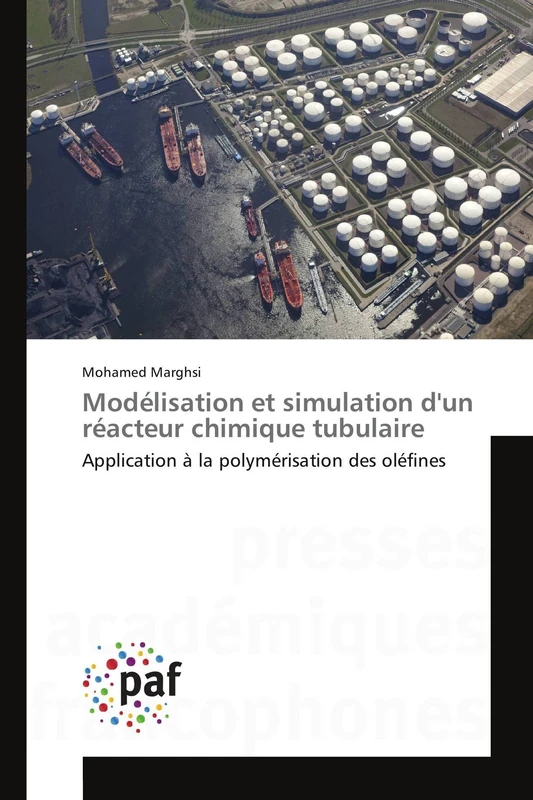 Modélisation et simulation d'un réacteur chimique tubulaire: Application à la polymérisation des oléfines (Omn.Pres.Franc.)