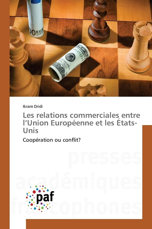 Les relations commerciales entre l’Union Européenne et les États-Unis: Coopération ou conflit?