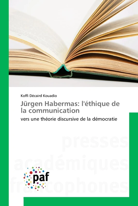 Jürgen Habermas: l'éthique de la communication: vers une théorie discursive de la démocratie
