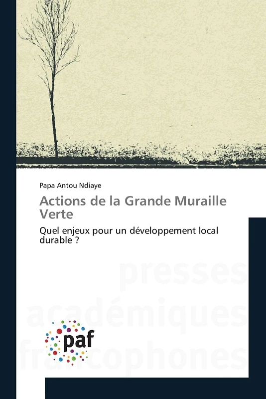Actions de la Grande Muraille Verte: Quel enjeux pour un développement local durable ?