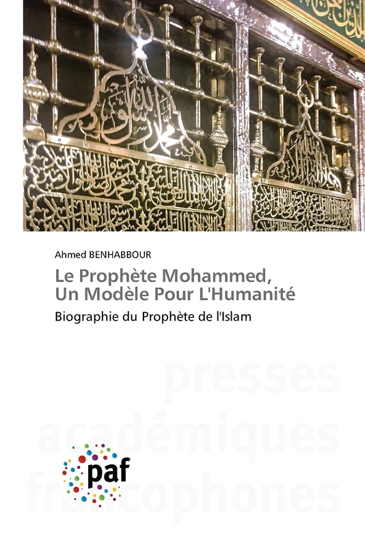 Le Prophète Mohammed, Un Modèle Pour L'Humanité: Biographie du Prophète de l'Islam - Image 1
