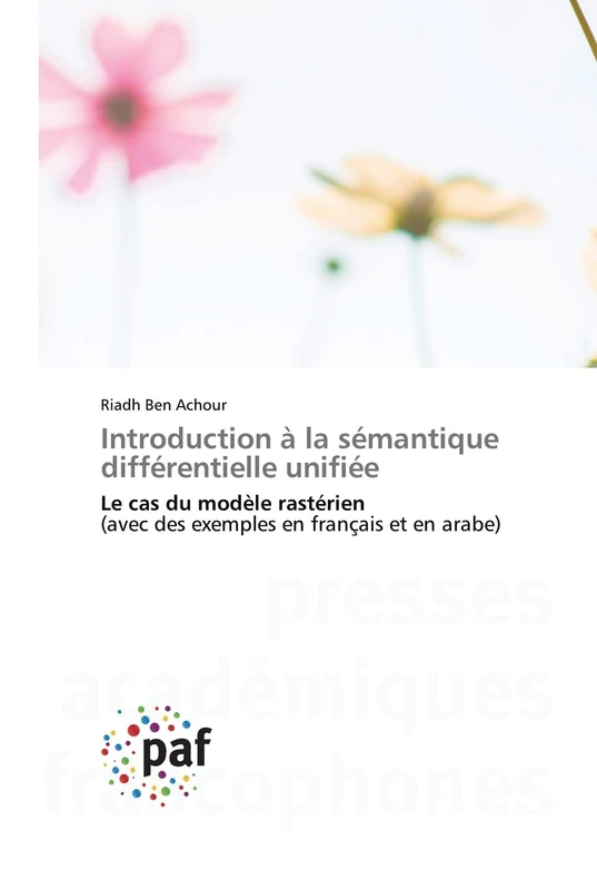 Introduction à la sémantique différentielle unifiée: Le cas du modèle rastérien (avec des exemples en français et en arabe) - Image 1