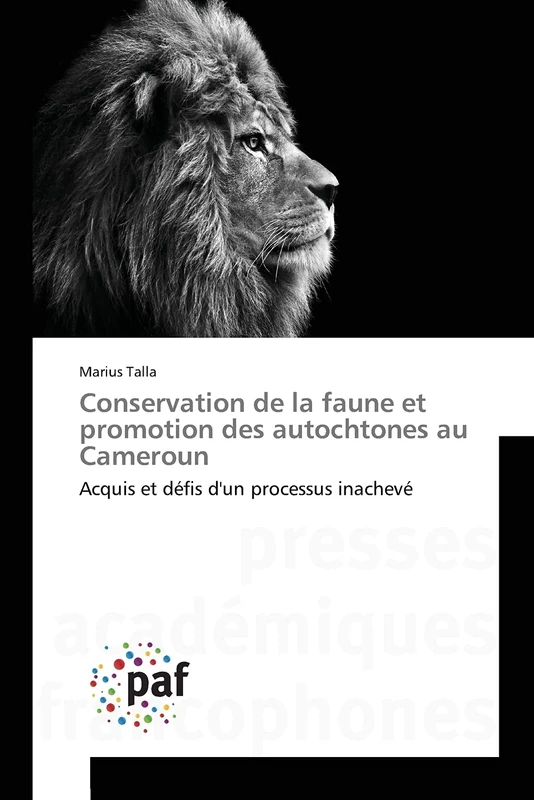 Conservation de la faune et promotion des autochtones au Cameroun: Acquis et défis d'un processus inachevé
