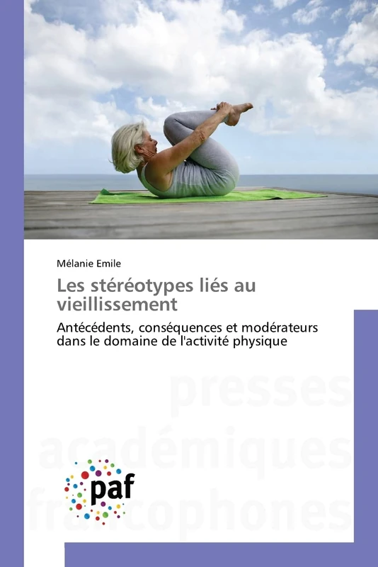 Les stéréotypes liés au vieillissement: Antécédents, conséquences et modérateurs dans le domaine de l'activité physique - Image 1