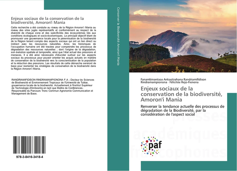 Enjeux sociaux de la conservation de la biodiversité, Amoron'i Mania: Renverser la tendance actuelle des processus de dégradation de la Biodiversité, par la considération de l'aspect social