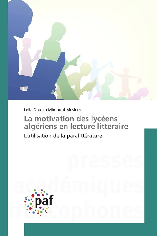 La motivation des lycéens algériens en lecture littéraire: L'utilisation de la paralittérature (Omn.Pres.Franc.)