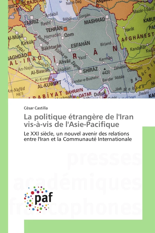 La politique étrangère de l'Iran vis-à-vis de l'Asie-Pacifique: Le XXI siècle, un nouvel avenir des relations entre l'Iran et la Communauté Internationale - Image 1