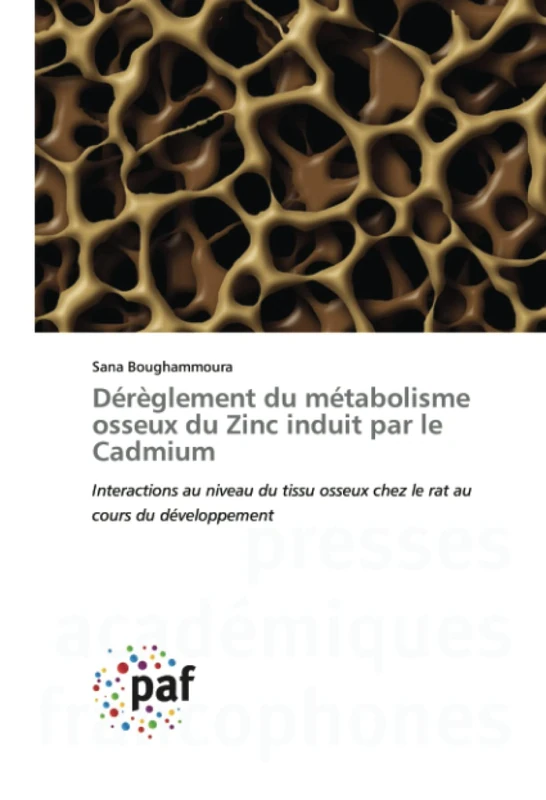Dérèglement du métabolisme osseux du Zinc induit par le Cadmium: Interactions au niveau du tissu osseux chez le rat au cours du développement - Image 1