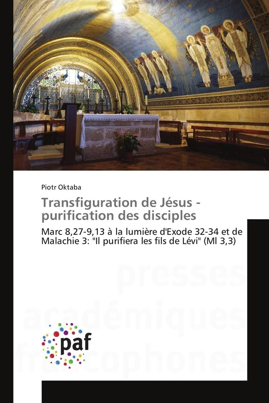 Transfiguration de Jésus - purification des disciples: Marc 8,27-9,13 à la lumière d'Exode 32-34 et de Malachie 3: "Il purifiera les fils de Lévi" (Ml 3,3) (Omn.Pres.Franc.) - Image 1