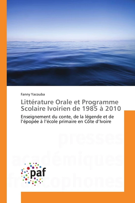 Littérature Orale et Programme Scolaire Ivoirien de 1985 à 2010: Enseignement du conte, de la légende et de l’épopée à l’école primaire en Côte d’Ivoire - Image 1