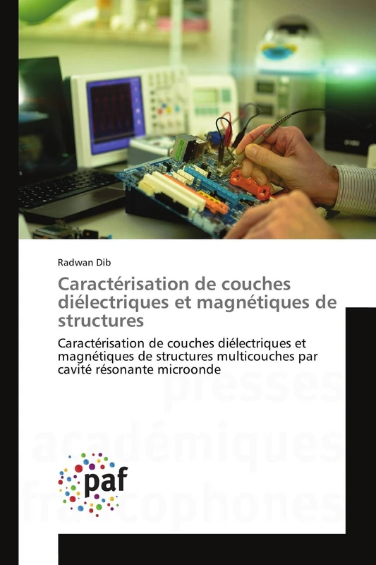 Caractérisation de couches diélectriques et magnétiques de structures: Caractérisation de couches diélectriques et magnétiques de structures ... cavité résonante microonde (Omn.Pres.Franc.)