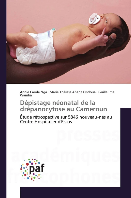 Dépistage néonatal de la drépanocytose au Cameroun: Étude rétrospective sur 5846 nouveau-nés au Centre Hospitalier d'Essos - Image 1