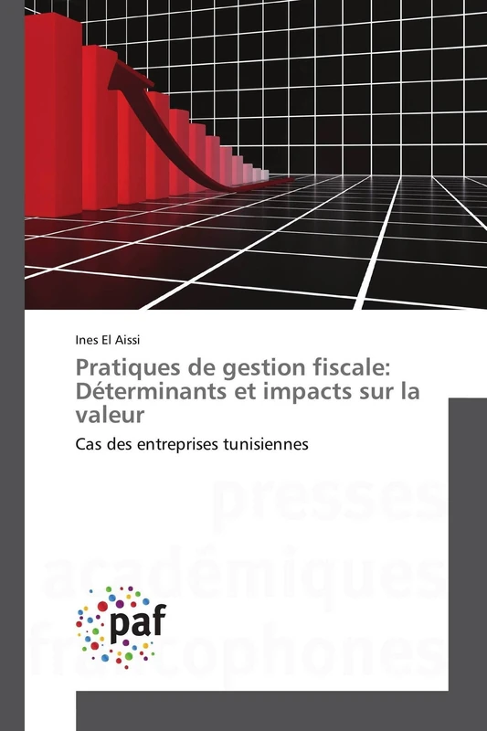 Pratiques de gestion fiscale: Déterminants et impacts sur la valeur: Cas des entreprises tunisiennes (Omn.Pres.Franc.) - Image 1