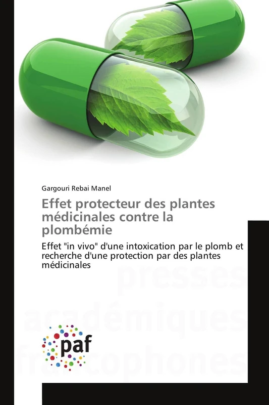 Effet protecteur des plantes médicinales contre la plombémie: Effet "in vivo" d'une intoxication par le plomb et recherche d'une protection par des plantes médicinales (Omn.Pres.Franc.)