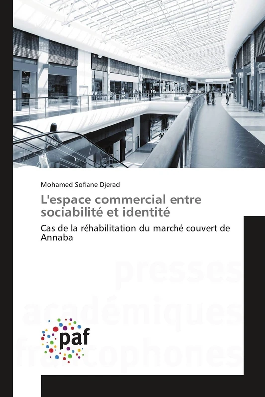 L'espace commercial entre sociabilité et identité: Cas de la réhabilitation du marché couvert de Annaba (Omn.Pres.Franc.) - Image 1