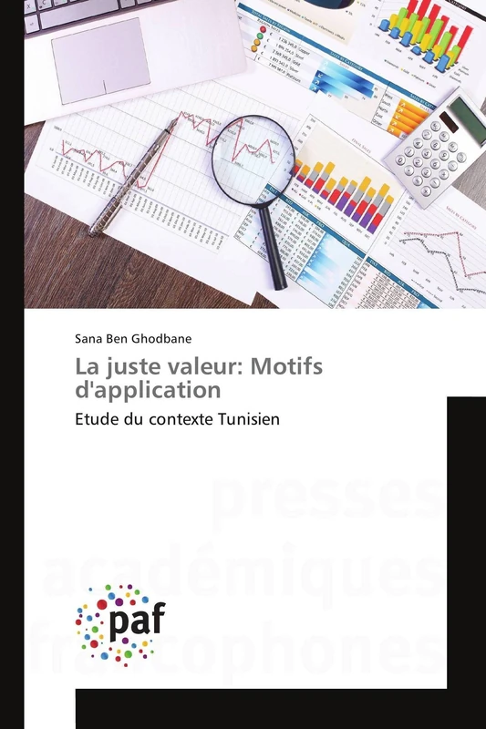 La juste valeur: Motifs d'application: Etude du contexte Tunisien (Omn.Pres.Franc.) - Image 1