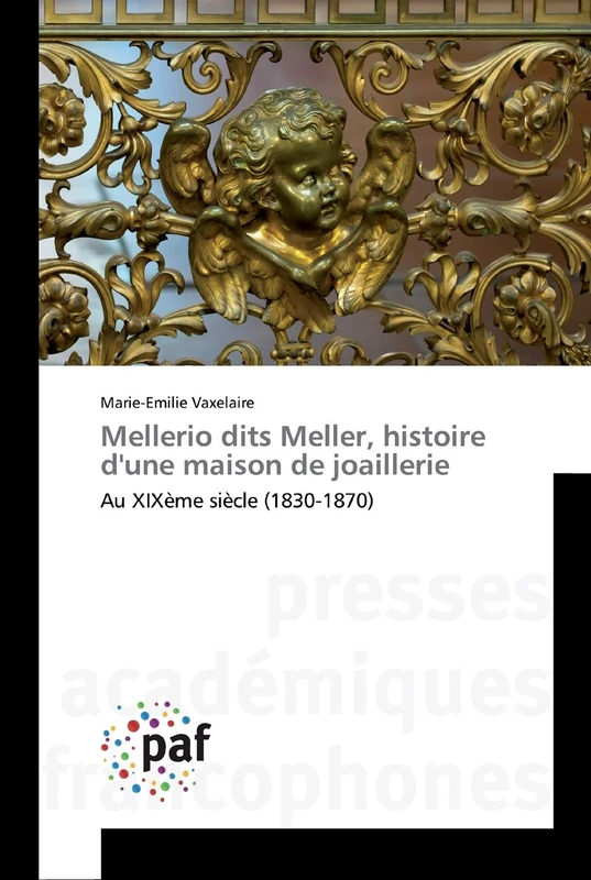 Mellerio dits Meller, histoire d'une maison de joaillerie: Au XIXème siècle (1830-1870)