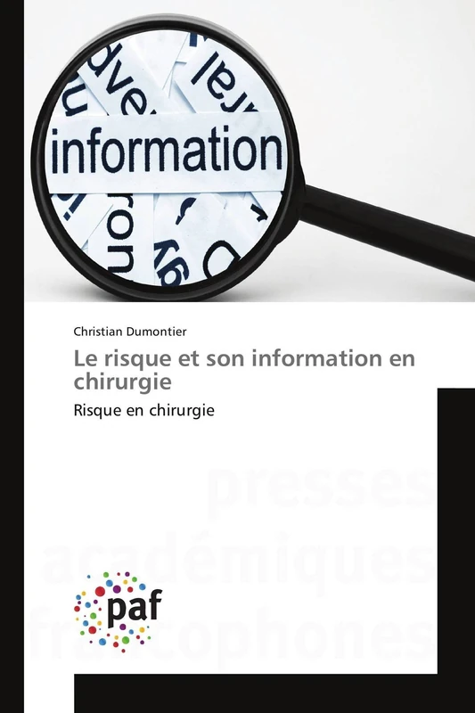 Le risque et son information en chirurgie: Risque en chirurgie (Omn.Pres.Franc.)