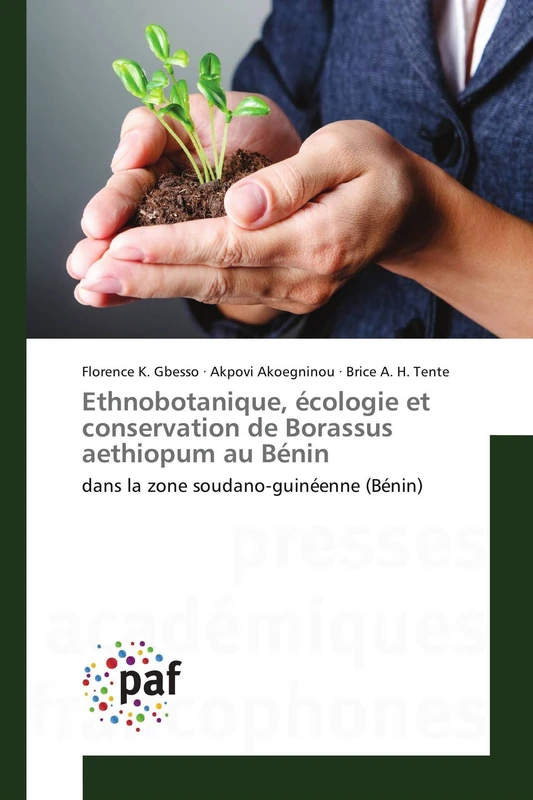 Ethnobotanique, écologie et conservation de Borassus aethiopum au Bénin: dans la zone soudano-guinéenne (Bénin) (Omn.Pres.Franc.) - Image 1