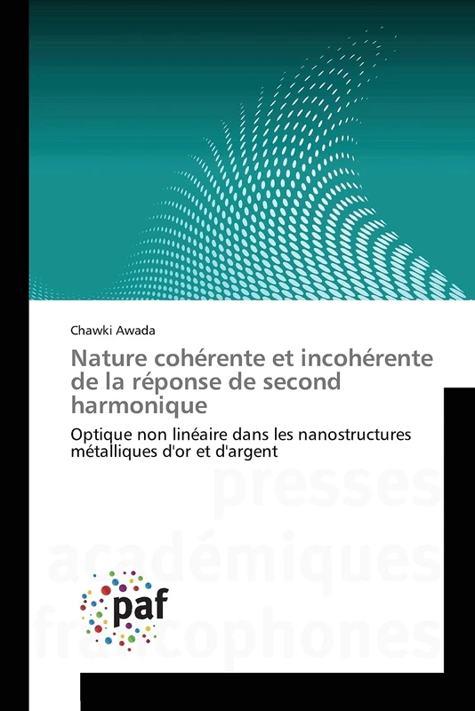 Nature cohérente et incohérente de la réponse de second harmonique: Optique non linéaire dans les nanostructures métalliques d'or et d'argent
