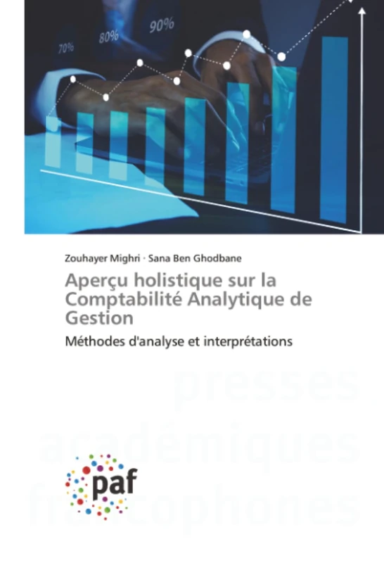 Aperçu holistique sur la Comptabilité Analytique de Gestion: Méthodes d'analyse et interprétations