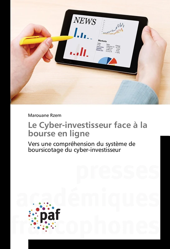Le Cyber-investisseur face à la bourse en ligne: Vers une compréhension du système de boursicotage du cyber-investisseur - Image 1