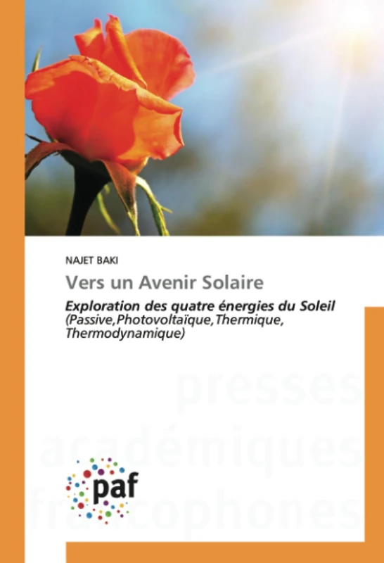 Vers un Avenir Solaire: Exploration des quatre énergies du Soleil (Passive,Photovoltaïque,Thermique,Thermodynamique)