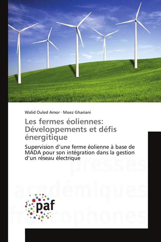 Les fermes éoliennes: Développements et défis énergitique: Supervision d’une ferme éolienne à base de MADA pour son intégration dans la gestion d’un réseau électrique (Omn.Pres.Franc.) - Image 1