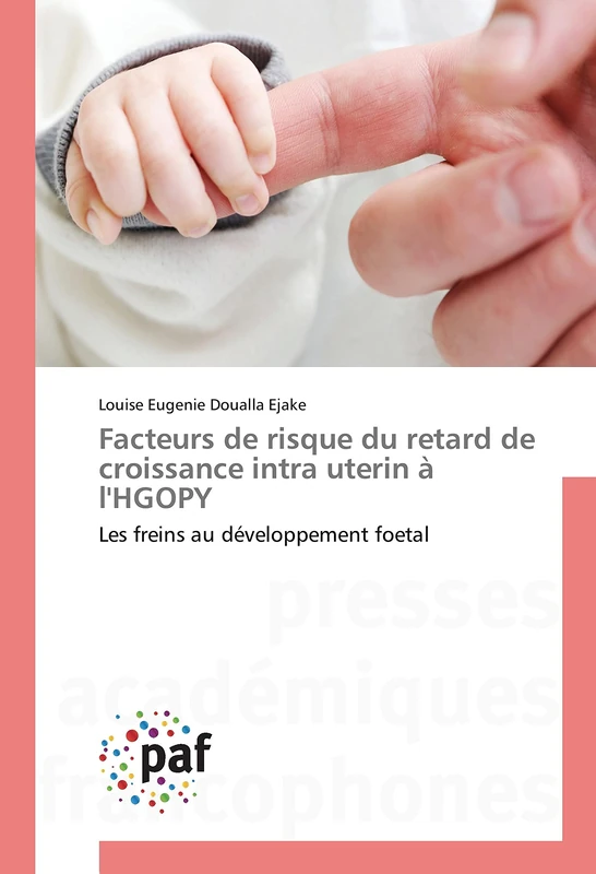 Facteurs de risque du retard de croissance intra uterin à l'HGOPY: Les freins au développement foetal