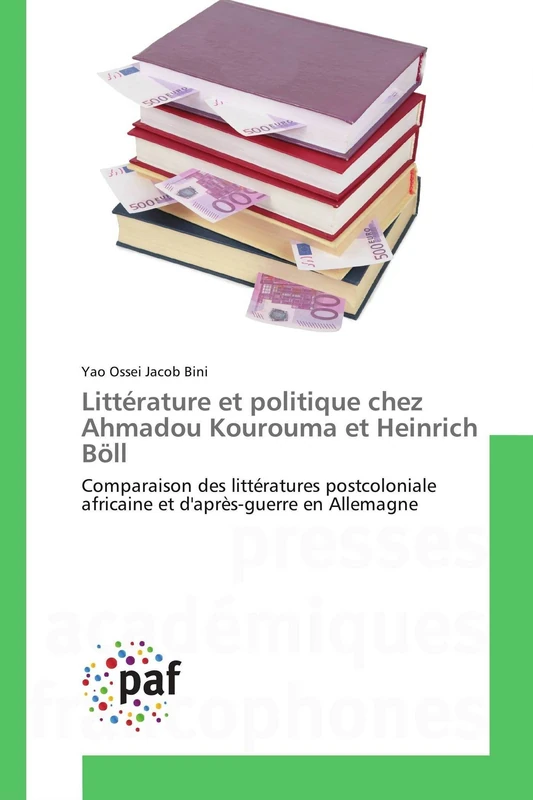 Littérature et politique chez Ahmadou Kourouma et Heinrich Böll: Comparaison des littératures postcoloniale africaine et d'après-guerre en Allemagne (Omn.Pres.Franc.) - Image 1