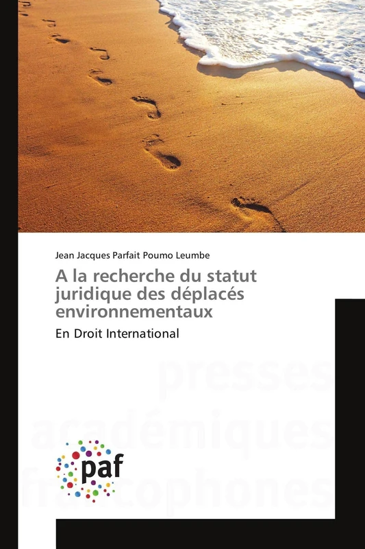 A la recherche du statut juridique des déplacés environnementaux: En Droit International