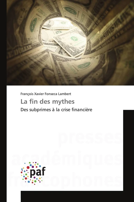 La fin des mythes: Des subprimes à la crise financière (Omn.Pres.Franc.) - Image 1