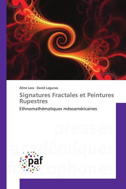 Signatures Fractales et Peintures Rupestres: Ethnomathématiques mésoaméricaines (Omn.Pres.Franc.)