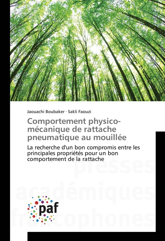 Comportement physico-mécanique de rattache pneumatique au mouillée: La recherche d'un bon compromis entre les principales propriétés pour un bon comportement de la rattache
