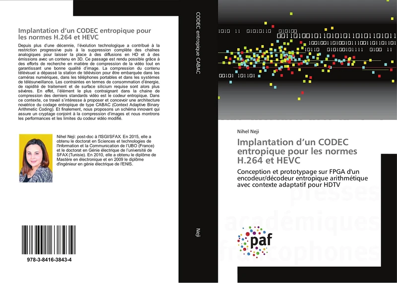 Implantation d’un CODEC entropique pour les normes H.264 et HEVC: Conception et prototypage sur FPGA d'un encodeur/décodeur entropique arithmétique avec contexte adaptatif pour HDTV
