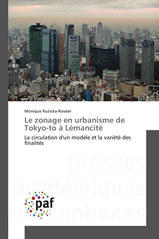 Le zonage en urbanisme de Tokyo-to à Lémancité: La circulation d'un modèle et la variété des finalités