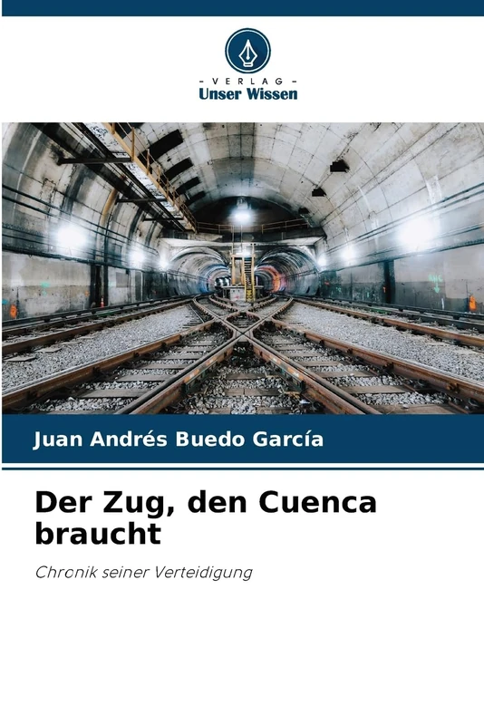 Der Zug, den Cuenca braucht: Chronik seiner Verteidigung