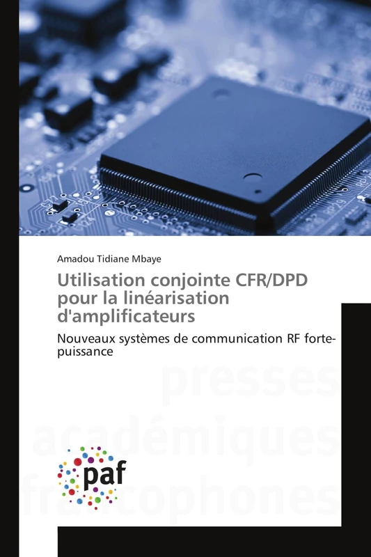 Utilisation conjointe CFR/DPD pour la linéarisation d'amplificateurs: Nouveaux systèmes de communication RF forte-puissance
