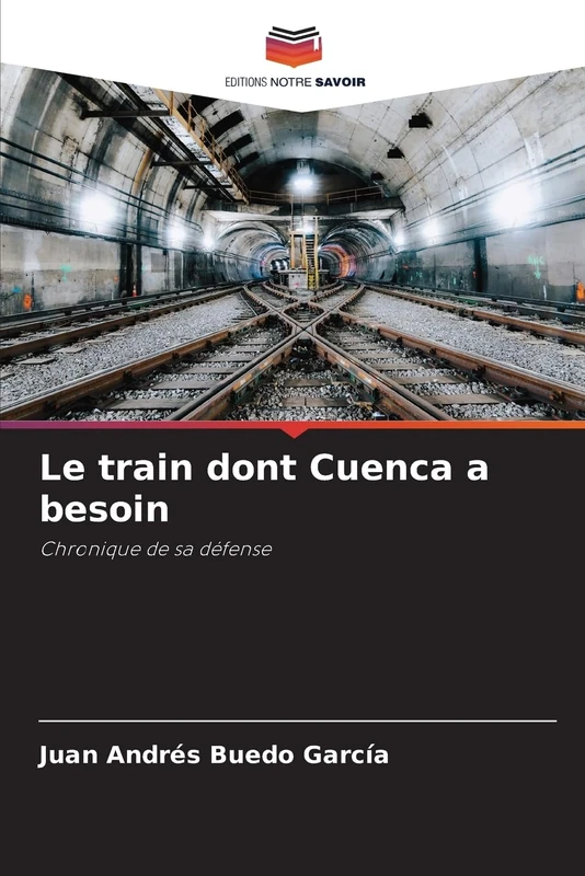 Le train dont Cuenca a besoin: Chronique de sa défense