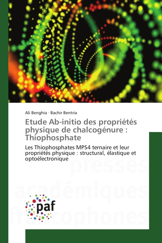 Etude Ab-initio des propriétés physique de chalcogénure : Thiophosphate: Les Thiophosphates MPS4 ternaire et leur propriétés physique : structural, élastique et optoélectronique