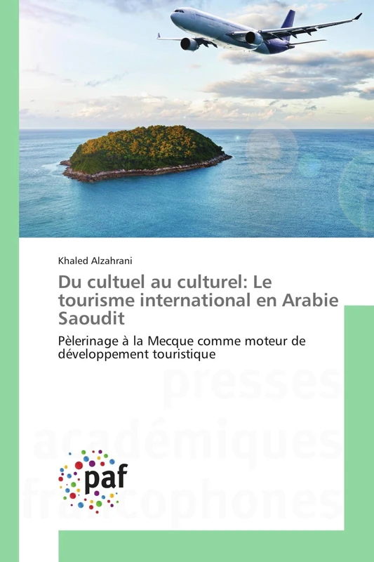 Du cultuel au culturel: Le tourisme international en Arabie Saoudit: Pèlerinage à la Mecque comme moteur de développement touristique - Image 1