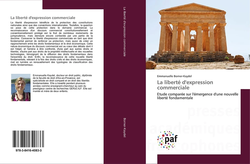 La liberté d'expression commerciale: Etude comparée sur l'émergence d'une nouvelle liberté fondamentale