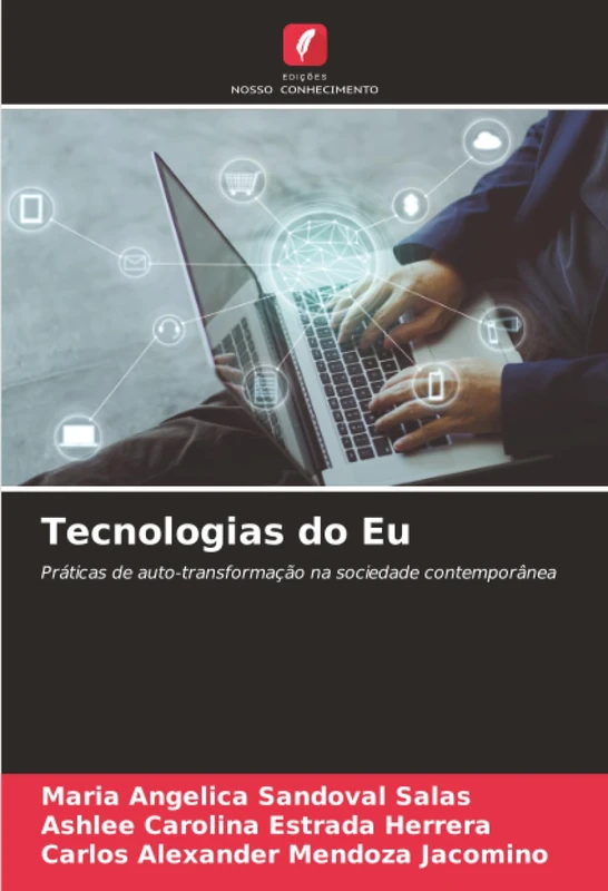 Tecnologias do Eu: Práticas de auto-transformação na sociedade contemporânea