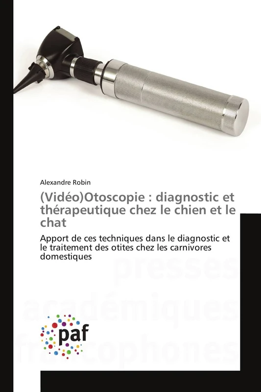 (Vidéo)Otoscopie : diagnostic et thérapeutique chez le chien et le chat: Apport de ces techniques dans le diagnostic et le traitement des otites chez les carnivores domestiques - Image 1