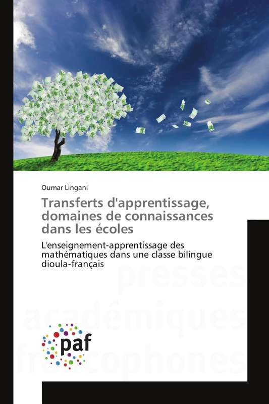 Transferts d'apprentissage, domaines de connaissances dans les écoles: L'enseignement-apprentissage des mathématiques dans une classe bilingue dioula-français